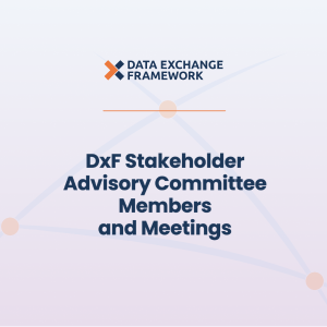 DxF Stakeholder Advisory Committee